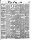 Express (London) Thursday 02 September 1858 Page 1