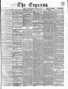 Express (London) Friday 06 January 1860 Page 1