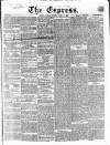 Express (London) Monday 16 April 1860 Page 1
