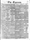 Express (London) Friday 18 May 1860 Page 1