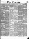 Express (London) Monday 23 November 1863 Page 1