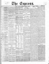 Express (London) Thursday 07 January 1864 Page 1