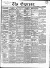 Express (London) Tuesday 31 May 1864 Page 1