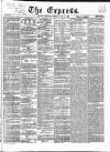 Express (London) Wednesday 29 June 1864 Page 1