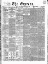 Express (London) Friday 25 November 1864 Page 1