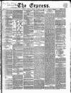 Express (London) Saturday 26 November 1864 Page 1