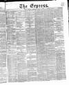 Express (London) Saturday 18 November 1865 Page 1