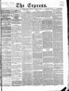 Express (London) Monday 08 January 1866 Page 1