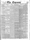 Express (London) Thursday 24 January 1867 Page 1
