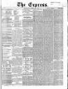 Express (London) Saturday 06 April 1867 Page 1