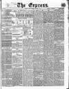 Express (London) Tuesday 01 October 1867 Page 1