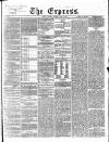 Express (London) Thursday 11 June 1868 Page 1