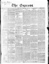 Express (London) Thursday 09 July 1868 Page 1