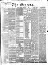 Express (London) Thursday 16 July 1868 Page 1