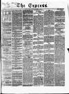 Express (London) Monday 09 November 1868 Page 1