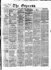 Express (London) Thursday 10 December 1868 Page 1