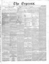 Express (London) Thursday 01 April 1869 Page 1