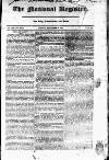 National Register (London) Monday 10 September 1821 Page 1