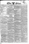 Star (London) Thursday 14 June 1821 Page 1