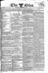Star (London) Saturday 10 November 1821 Page 1