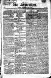 Statesman (London) Wednesday 27 May 1818 Page 1