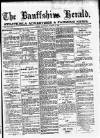 Banffshire Herald Saturday 02 March 1895 Page 1
