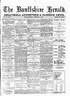 Banffshire Herald Saturday 11 February 1899 Page 1