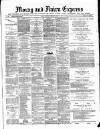 Northern Scot and Moray & Nairn Express Saturday 21 August 1886 Page 1