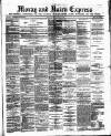 Northern Scot and Moray & Nairn Express Saturday 16 June 1888 Page 1