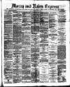 Northern Scot and Moray & Nairn Express Saturday 23 June 1888 Page 1