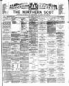 Northern Scot and Moray & Nairn Express Saturday 12 July 1890 Page 1