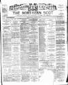 Northern Scot and Moray & Nairn Express Saturday 29 December 1894 Page 1