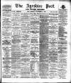 Ayrshire Post Friday 08 November 1889 Page 1