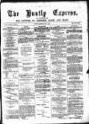 Huntly Express Saturday 07 July 1877 Page 1