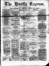 Huntly Express Saturday 15 February 1890 Page 1