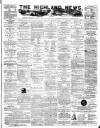 Highland News Monday 22 September 1884 Page 1
