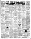 Highland News Monday 13 October 1884 Page 1