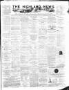 Highland News Monday 12 January 1885 Page 1