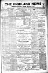 Highland News Saturday 20 March 1897 Page 1
