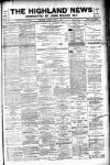 Highland News Saturday 01 May 1897 Page 1