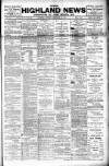 Highland News Saturday 18 September 1897 Page 1