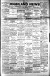 Highland News Saturday 08 January 1898 Page 1