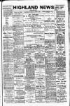 Highland News Saturday 03 August 1907 Page 1
