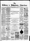 Eskdale and Liddesdale Advertiser Wednesday 16 July 1879 Page 1