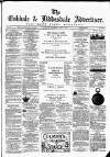 Eskdale and Liddesdale Advertiser Wednesday 07 April 1880 Page 1