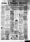 Eskdale and Liddesdale Advertiser Wednesday 18 May 1881 Page 1