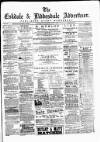 Eskdale and Liddesdale Advertiser Wednesday 04 July 1883 Page 1