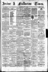 Irvine Times Saturday 19 April 1879 Page 1