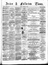Irvine Times Friday 09 February 1883 Page 1