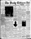 Daily Citizen (Manchester) Saturday 25 January 1913 Page 1